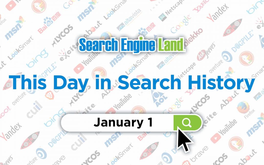 This day in search marketing history: January 1